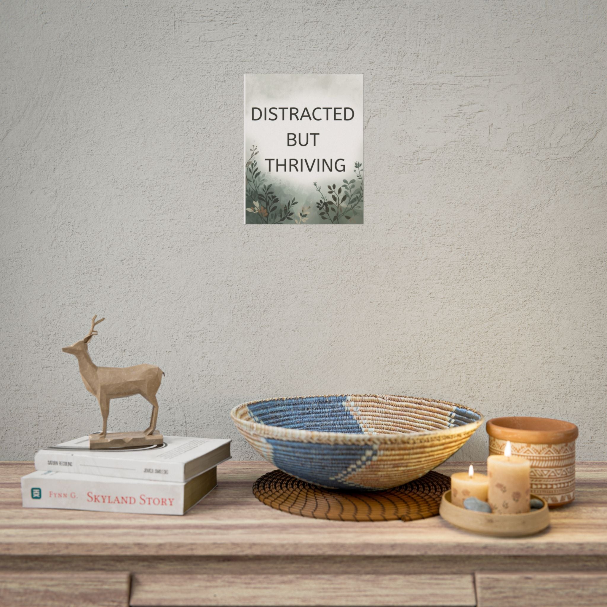 Distracted But Thriving Botanical Poster