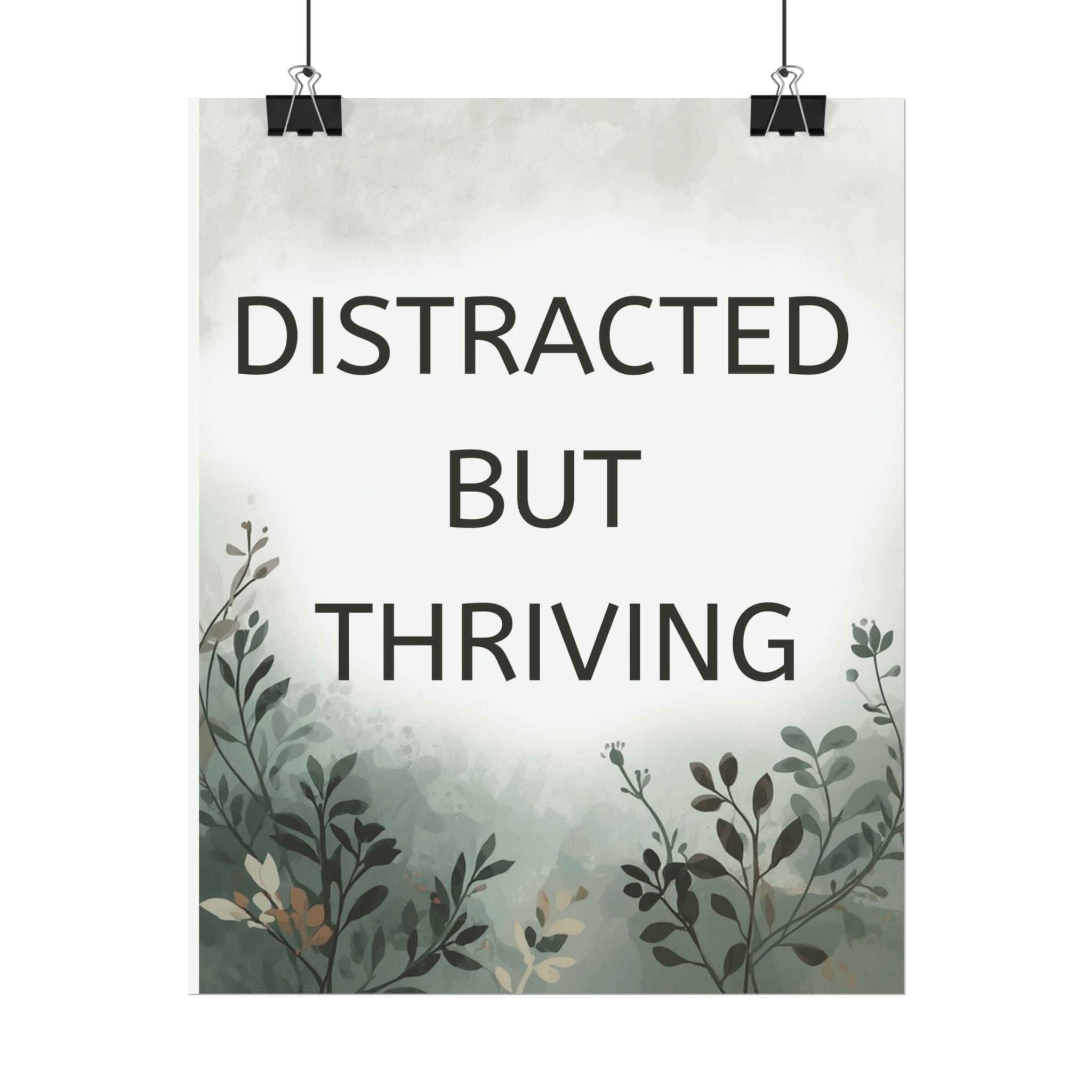 Distracted But Thriving Botanical Poster
